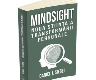 Mindsight - noua stiinta a transformarii personale